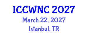 International Conference on Cognitive Wireless Networks and Communications (ICCWNC) March 22, 2027 - Istanbul, Turkey International Conference on Cognitive Wireless Networks and Communications (ICCWNC) March 22, 2027 - Istanbul, Turkey