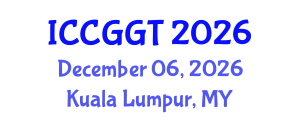 International Conference on Combinatorial Geometry and Graph Theory (ICCGGT) December 06, 2026 - Kuala Lumpur, Malaysia International Conference on Combinatorial Geometry and Graph Theory (ICCGGT) December 06, 2026 - Kuala Lumpur, Malaysia