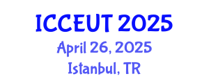 International Conference on Combustion, Energy Utilisation and Thermodynamics (ICCEUT) April 26, 2025 - Istanbul, Turkey