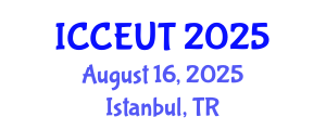 International Conference on Combustion, Energy Utilisation and Thermodynamics (ICCEUT) August 16, 2025 - Istanbul, Turkey