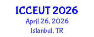 International Conference on Combustion, Energy Utilisation and Thermodynamics (ICCEUT) April 26, 2026 - Istanbul, Turkey