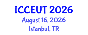 International Conference on Combustion, Energy Utilisation and Thermodynamics (ICCEUT) August 16, 2026 - Istanbul, Turkey