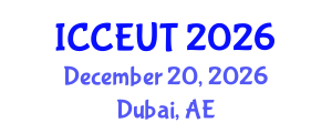 International Conference on Combustion, Energy Utilisation and Thermodynamics (ICCEUT) December 20, 2026 - Dubai, United Arab Emirates International Conference on Combustion, Energy Utilisation and Thermodynamics (ICCEUT) December 20, 2026 - Dubai, United Arab Emirates
