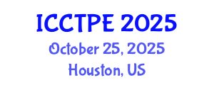 International Conference on Combustion Technologies and Physical Engineering (ICCTPE) October 25, 2025 - Houston, United States