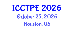 International Conference on Combustion Technologies and Physical Engineering (ICCTPE) October 25, 2026 - Houston, United States International Conference on Combustion Technologies and Physical Engineering (ICCTPE) October 25, 2026 - Houston, United States