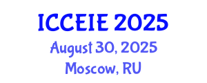 International Conference on Communication and Electronic Information Engineering (ICCEIE) August 30, 2025 - Moscow, Russia