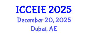 International Conference on Communication and Electronic Information Engineering (ICCEIE) December 20, 2025 - Dubai, United Arab Emirates