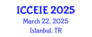 International Conference on Communication and Electronic Information Engineering (ICCEIE) March 22, 2025 - Istanbul, Turkey