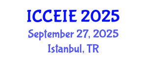 International Conference on Communication and Electronic Information Engineering (ICCEIE) September 27, 2025 - Istanbul, Turkey