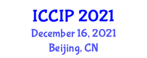 International Conference on Communication and Information Processing (ICCIP) December 16, 2021 - Beijing, China