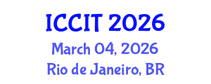 International Conference on Communication and Information Technology (ICCIT) March 04, 2026 - Rio de Janeiro, Brazil