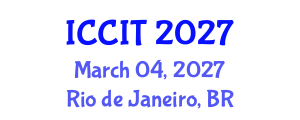 International Conference on Communication and Information Technology (ICCIT) March 04, 2027 - Rio de Janeiro, Brazil International Conference on Communication and Information Technology (ICCIT) March 04, 2027 - Rio de Janeiro, Brazil