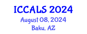 International Conference on Communication and Linguistics Studies (ICCALS) August 08, 2024 - Baku, Azerbaijan