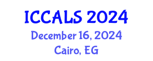 International Conference on Communication and Linguistics Studies (ICCALS) December 16, 2024 - Cairo, Egypt
