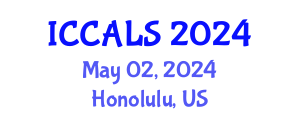 International Conference on Communication and Linguistics Studies (ICCALS) May 02, 2024 - Honolulu, United States