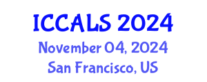 International Conference on Communication and Linguistics Studies (ICCALS) November 04, 2024 - San Francisco, United States