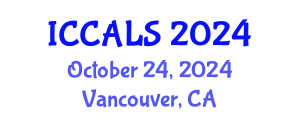 International Conference on Communication and Linguistics Studies (ICCALS) October 24, 2024 - Vancouver, Canada