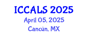International Conference on Communication and Linguistics Studies (ICCALS) April 05, 2025 - Cancún, Mexico