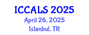 International Conference on Communication and Linguistics Studies (ICCALS) April 26, 2025 - Istanbul, Turkey