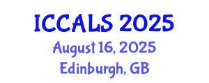 International Conference on Communication and Linguistics Studies (ICCALS) August 16, 2025 - Edinburgh, United Kingdom