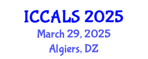 International Conference on Communication and Linguistics Studies (ICCALS) March 29, 2025 - Algiers, Algeria