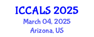 International Conference on Communication and Linguistics Studies (ICCALS) March 04, 2025 - Arizona, United States