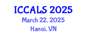 International Conference on Communication and Linguistics Studies (ICCALS) March 22, 2025 - Hanoi, Vietnam