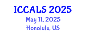 International Conference on Communication and Linguistics Studies (ICCALS) May 11, 2025 - Honolulu, United States