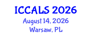 International Conference on Communication and Linguistics Studies (ICCALS) August 14, 2026 - Warsaw, Poland International Conference on Communication and Linguistics Studies (ICCALS) August 14, 2026 - Warsaw, Poland