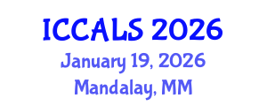 International Conference on Communication and Linguistics Studies (ICCALS) January 19, 2026 - Mandalay, Myanmar International Conference on Communication and Linguistics Studies (ICCALS) January 19, 2026 - Mandalay, Myanmar
