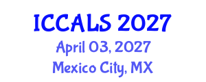 International Conference on Communication and Linguistics Studies (ICCALS) April 03, 2027 - Mexico City, Mexico International Conference on Communication and Linguistics Studies (ICCALS) April 03, 2027 - Mexico City, Mexico