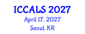 International Conference on Communication and Linguistics Studies (ICCALS) April 17, 2027 - Seoul, Republic of Korea International Conference on Communication and Linguistics Studies (ICCALS) April 17, 2027 - Seoul, Republic of Korea