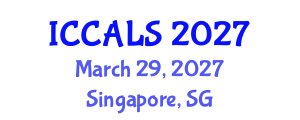 International Conference on Communication and Linguistics Studies (ICCALS) March 29, 2027 - Singapore, Singapore International Conference on Communication and Linguistics Studies (ICCALS) March 29, 2027 - Singapore, Singapore