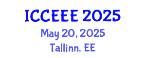 International Conference on Communication, Electrical and Electronics Engineering (ICCEEE) May 20, 2025 - Tallinn, Estonia