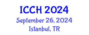 International Conference on Communication in Healthcare (ICCH) September 26, 2024 - Istanbul, Turkey