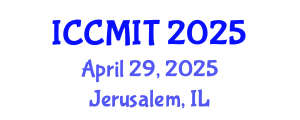 International Conference on Communication, Management and Information Technology (ICCMIT) April 29, 2025 - Jerusalem, Israel