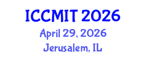 International Conference on Communication, Management and Information Technology (ICCMIT) April 29, 2026 - Jerusalem, Israel