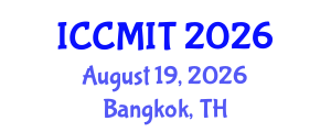 International Conference on Communication, Management and Information Technology (ICCMIT) August 19, 2026 - Bangkok, Thailand