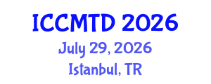 International Conference on Communication, Media, Technology and Design (ICCMTD) July 29, 2026 - Istanbul, Turkey