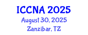 International Conference on Communication Networks and Applications (ICCNA) August 30, 2025 - Zanzibar, Tanzania