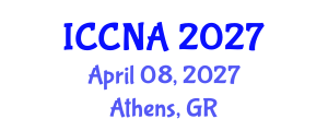 International Conference on Communication Networks and Applications (ICCNA) April 08, 2027 - Athens, Greece International Conference on Communication Networks and Applications (ICCNA) April 08, 2027 - Athens, Greece