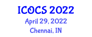 International Conference on Communication Systems (ICOCS) April 29, 2022 - Chennai, India