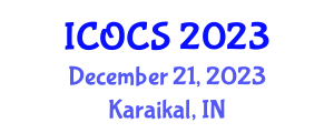 International Conference on Communication Systems (ICOCS) December 21, 2023 - Karaikal, India International Conference on Communication Systems (ICOCS) December 21, 2023 - Karaikal, India