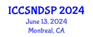 International Conference on Communication Systems, Networks and Digital Signal Processing (ICCSNDSP) June 13, 2024 - Montreal, Canada