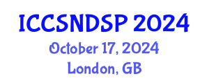 International Conference on Communication Systems, Networks and Digital Signal Processing (ICCSNDSP) October 17, 2024 - London, United Kingdom