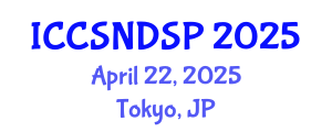 International Conference on Communication Systems, Networks and Digital Signal Processing (ICCSNDSP) April 22, 2025 - Tokyo, Japan