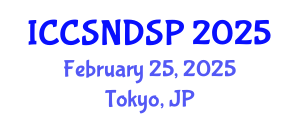 International Conference on Communication Systems, Networks and Digital Signal Processing (ICCSNDSP) February 25, 2025 - Tokyo, Japan