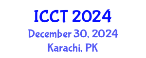 International Conference on Communication Technology (ICCT) December 30, 2024 - Karachi, Pakistan