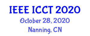 International Conference on Communication Technology (IEEE ICCT) October 28, 2020 - Nanning, China