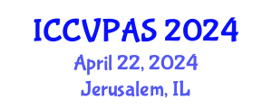 International Conference on Communication, Visual and Performing Arts Studies (ICCVPAS) April 22, 2024 - Jerusalem, Israel